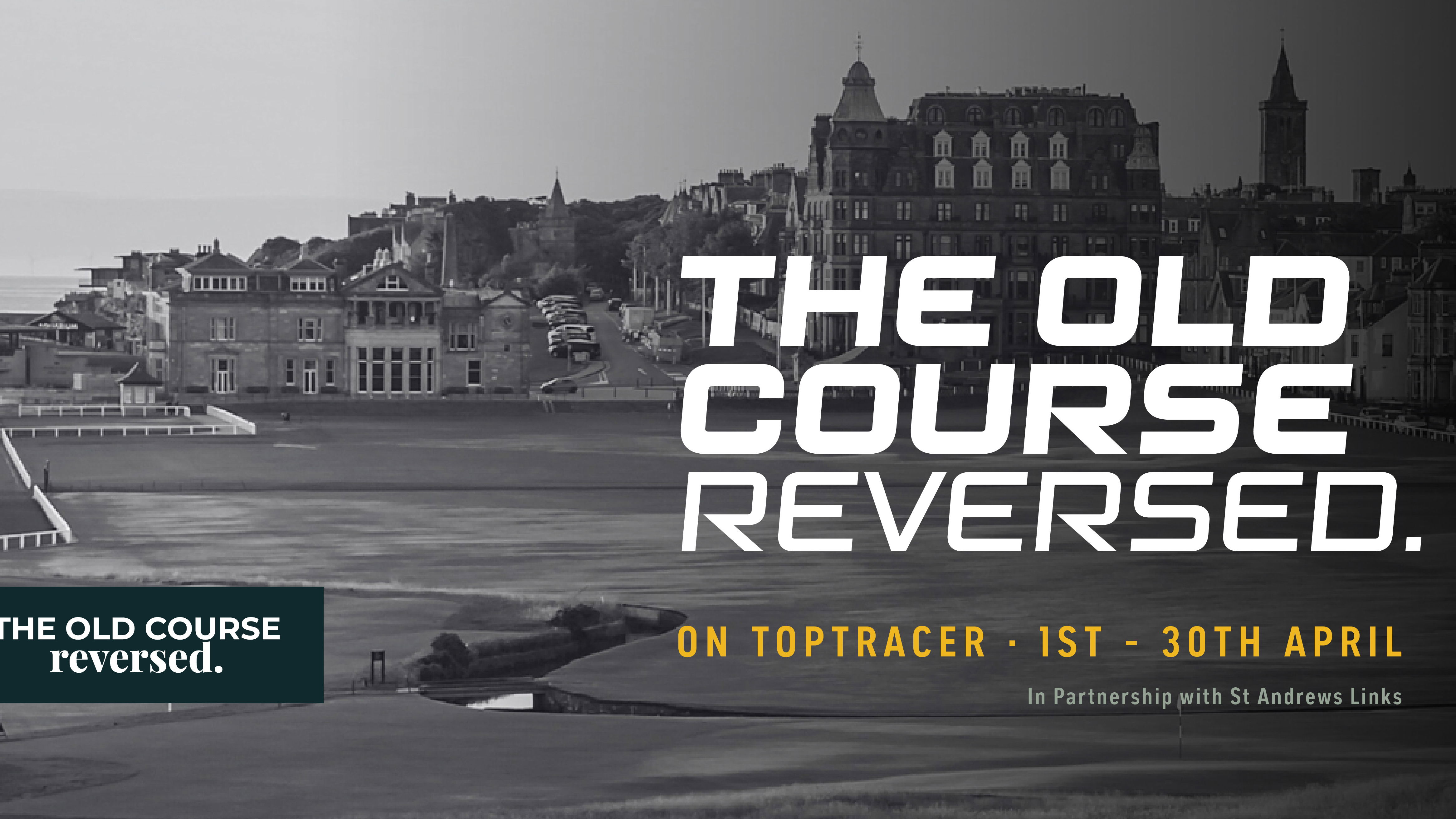 The Old Course Reversed x Toptracer
